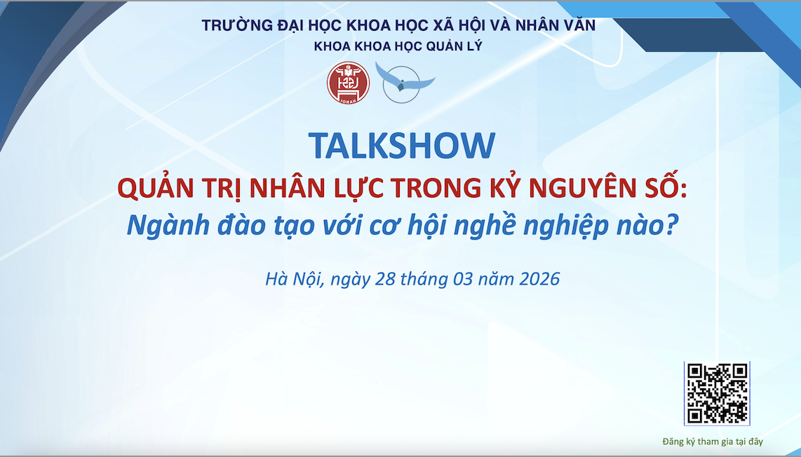 Talkshow: “Quản trị nhân lực trong kỷ nguyên số: Ngành đào tạo với cơ hội nghề nghiệp nào?"